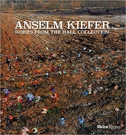 Anselm Kiefer - Works from The Hall Collection